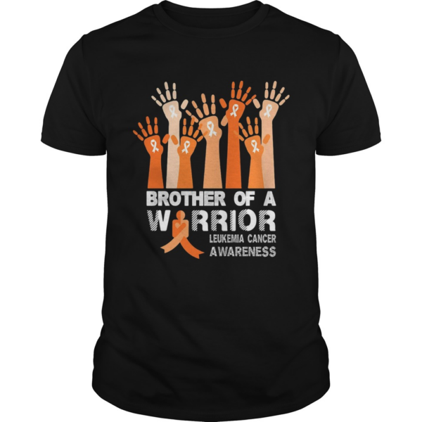 Brother of a warrior my leukemia cancer awareness shirt