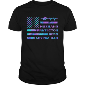 Husband protector hero autism dad American flag veteran Independence Day shirt